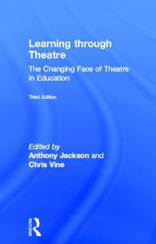 Cover image for Learning Through Theatre: The Changing Face of Theatre in Education