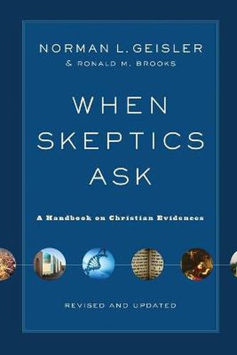 Cover image for When Skeptics Ask - A Handbook on Christian Evidences