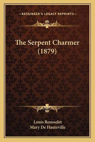 Cover image for The Serpent Charmer (1879)