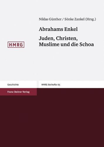 Cover image for Abrahams Enkel. Juden, Christen, Muslime Und Die Schoa