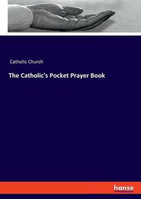 Cover image for The Catholic's Pocket Prayer Book