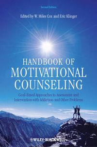 Cover image for Handbook of Motivational Counseling: Goal-Based Approaches to Assessment and Intervention with Addiction and Other Problems