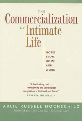 The Commercialization of Intimate Life: Notes from Home and Work