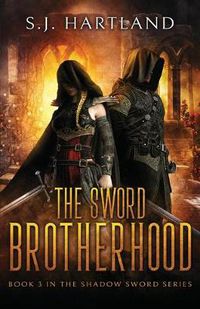 Cover image for The Sword Brotherhood: The Shadow Sword series book 3