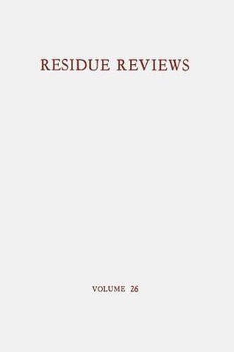 Cover image for Residue Reviews / Ruckstands-Berichte: Residues of Pesticides and Other Foreign Chemicals in Foods and Feeds / Ruckstande von Pesticiden und anderen Fremdstoffen in Nahrungs- und Futtermitteln