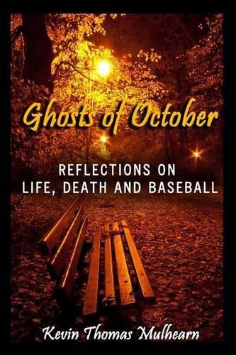 Cover image for Ghosts of October: Reflections on Life, Death and Baseball