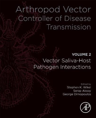 Cover image for Arthropod Vector: Controller of Disease Transmission: Vector Saliva-Host Pathogen Interactions