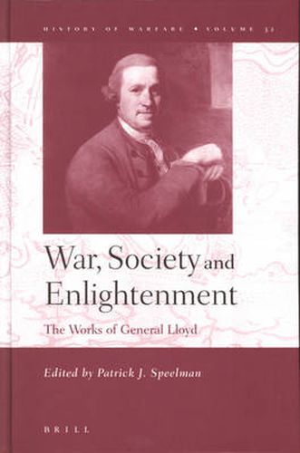 Cover image for War, Society and Enlightenment: The Works of General Lloyd