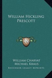 Cover image for William Hickling Prescott