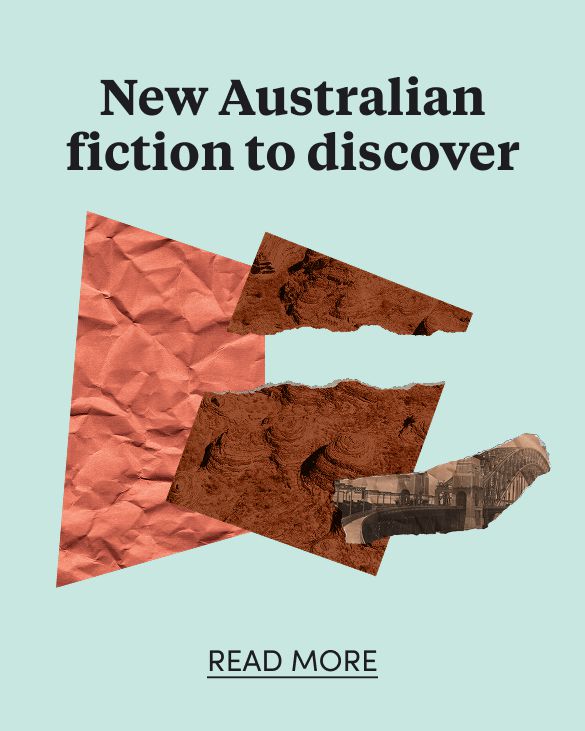 Australian fiction to pick up this month