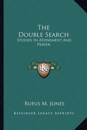 The Double Search: Studies in Atonement and Prayer