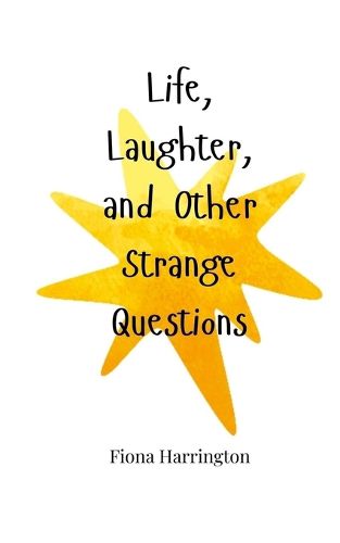 Cover image for Life, Laughter, and Other Strange Questions