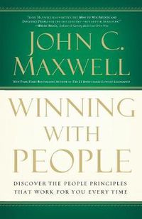 Cover image for Winning with People: Discover the People Principles that Work for You Every Time