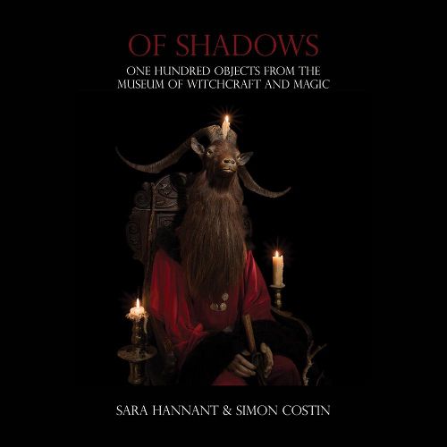 Cover image for Of Shadows: One Hundred Objects from the Museum of Witchcraft and Magic