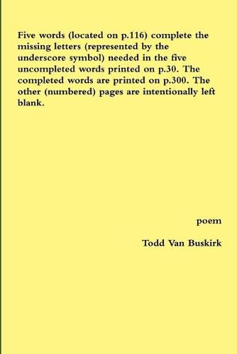 Five words (located on p.116) complete the missing letters (represented by the underscore symbol) needed in the five uncompleted words printed on p.30. The completed words are printed on p.300. The other (numbered) pages are intentionally left blank.