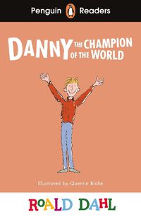 Cover image for Penguin Readers Level 4: Roald Dahl Danny the Champion of the World (ELT Graded Reader)
