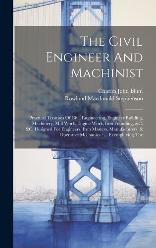 Cover image for The Civil Engineer And Machinist