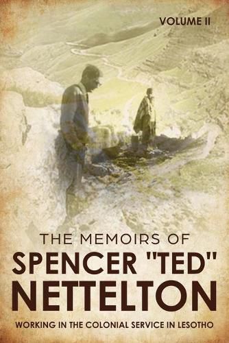 Cover image for Working in the Colonial Service in Lesotho: The Memoirs of Spencer Ted Nettelton