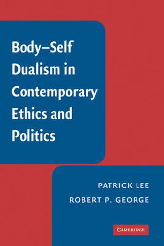 Body-Self Dualism in Contemporary Ethics and Politics