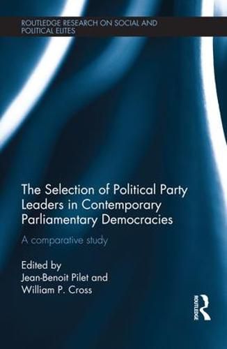 Cover image for The Selection of Political Party Leaders in Contemporary Parliamentary Democracies: A Comparative Study