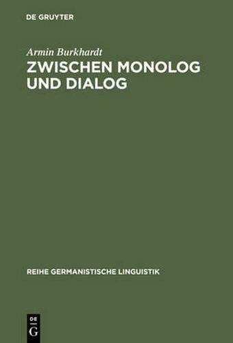 Cover image for Zwischen Monolog und Dialog: Zur Theorie, Typologie und Geschichte des Zwischenrufs im deutschen Parlamentarismus