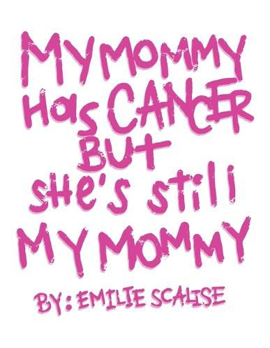 Cover image for My Mommy Has Cancer But She's Still My Mommy