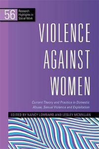 Cover image for Violence Against Women: Current Theory and Practice in Domestic Abuse, Sexual Violence and Exploitation