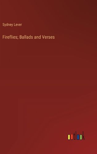 Cover image for Fireflies; Ballads and Verses