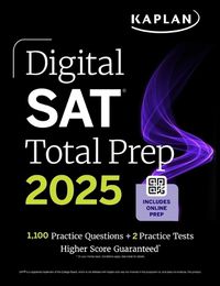 Cover image for Digital SAT Total Prep 2025 with 2 Full Length Practice Tests, 1,000+ Practice Questions, and End of Chapter Quizzes