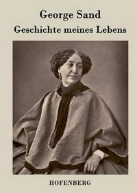 Cover image for Geschichte meines Lebens: Die vier Bande in einem Buch