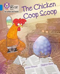 Cover image for The Chicken Coop Scoop: Band 04/Blue