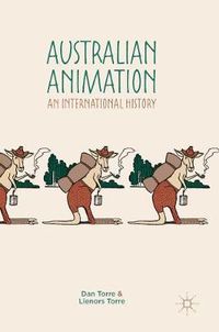 Cover image for Australian Animation: An International History