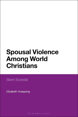 Cover image for Spousal Violence Among World Christians: Silent Scandal