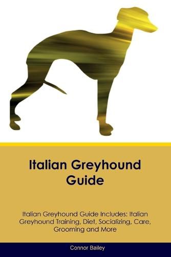 Cover image for Italian Greyhound Guide Italian Greyhound Guide Includes