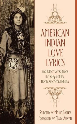 Cover image for American Indian Love Lyrics: and Other Verse from the Songs of North American Indians