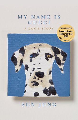 Cover image for My Name Is Gucci: A Dog's Story