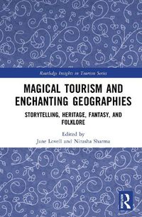 Cover image for Magical Tourism and Enchanting Geographies