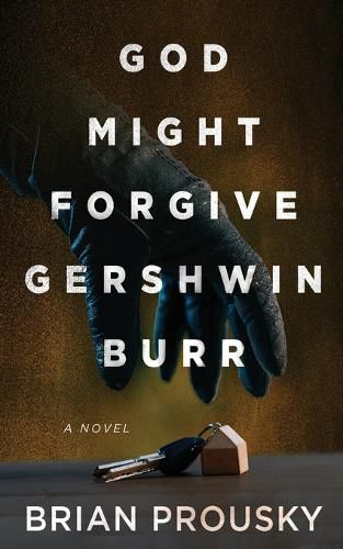 Cover image for God Might Forgive Gershwin Burr