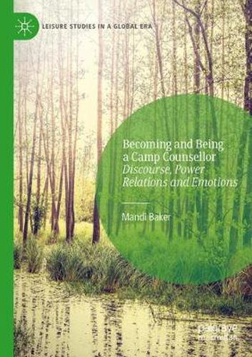 Cover image for Becoming and Being a Camp Counsellor: Discourse, Power Relations and Emotions