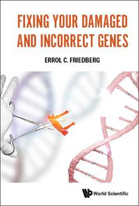 Cover image for Fixing Your Damaged And Incorrect Genes