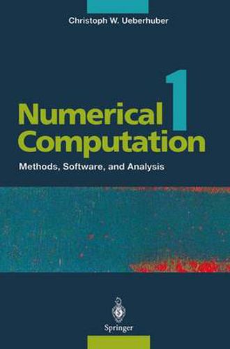 Cover image for Numerical Computation 1: Methods, Software, and Analysis