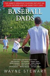 Cover image for Baseball Dads: The Game's Greatest Players Reflect on Their Fathers and the Game They Love