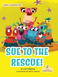 Cover image for Sue to the Rescue!