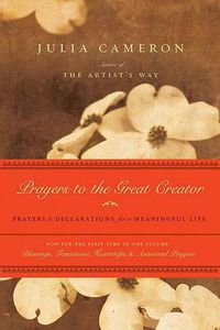 Cover image for Prayers to the Great Creator: Prayers and Declarations for a Meaningful Life