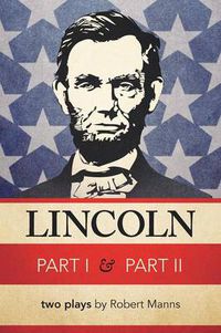 Cover image for Lincoln Part I & Part II