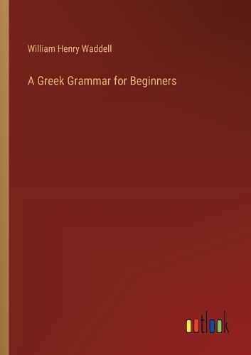 Cover image for A Greek Grammar for Beginners