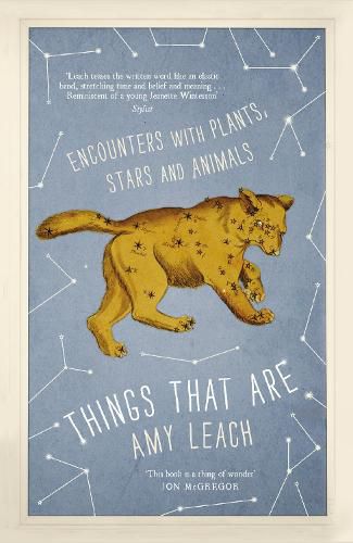 Cover image for Things That Are: Encounters with Plants, Stars and Animals