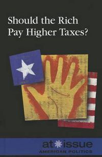 Cover image for Should the Rich Pay Higher Taxes?