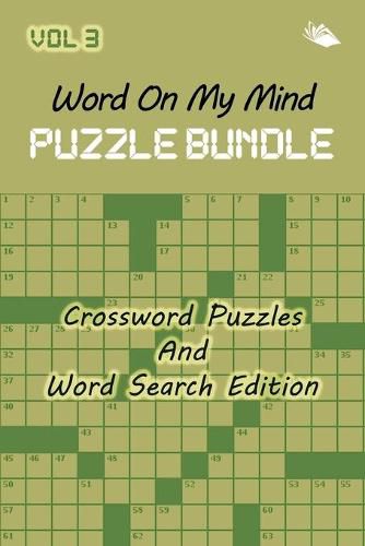 Cover image for Word On My Mind Puzzle Bundle Vol 3: Crossword Puzzles And Word Search Edition