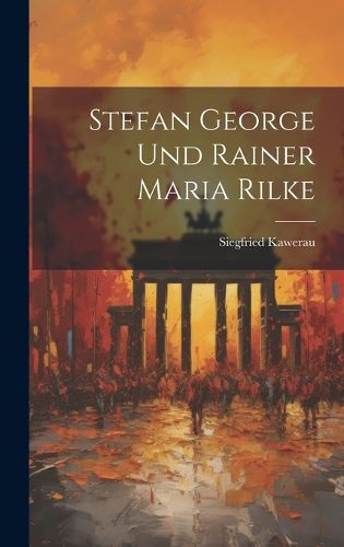 Cover image for Stefan George Und Rainer Maria Rilke